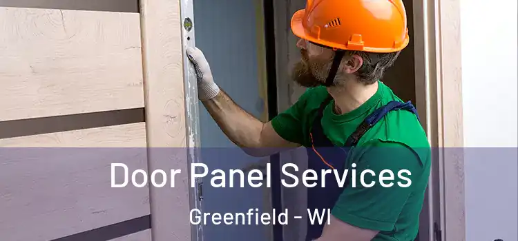 Door Panel Services Greenfield - WI