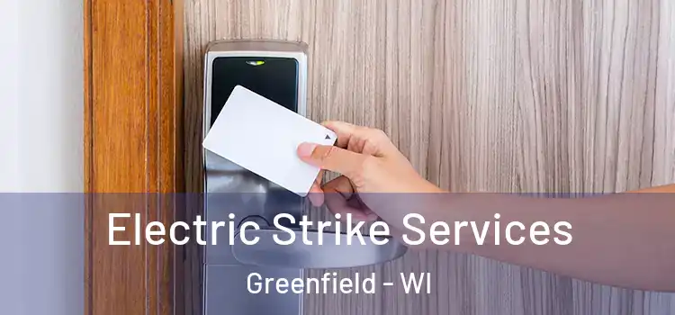 Electric Strike Services Greenfield - WI