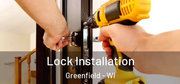 Lock Installation Greenfield - WI
