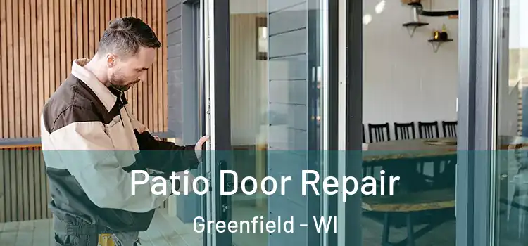 Patio Door Repair Greenfield - WI