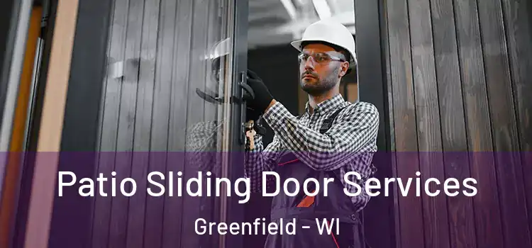 Patio Sliding Door Services Greenfield - WI