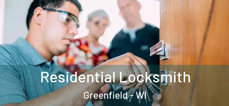 Residential Locksmith Greenfield - WI