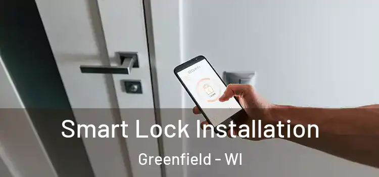 Smart Lock Installation Greenfield - WI